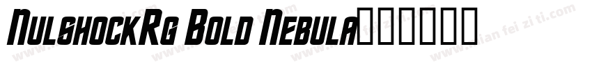 NulshockRg Bold Nebula字体转换
